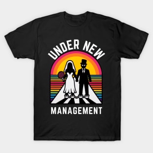 UNDER NEW MANAGEMENT T-Shirt